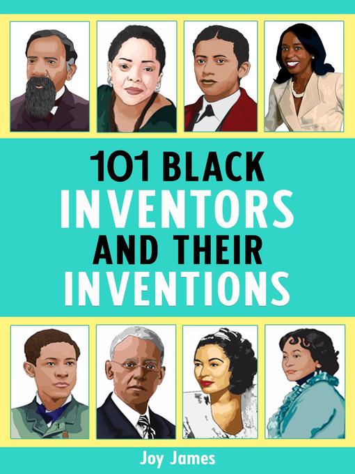 Title details for 101 Black Inventors and their Inventions by Joy James - Available